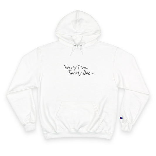 'Twenty Five Twenty One' Limited Edition Champion Hoodie